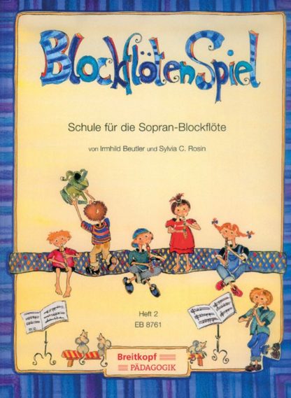 BlockflötenSpiel Schule für die Sopran-Blockflöte Bd. 2