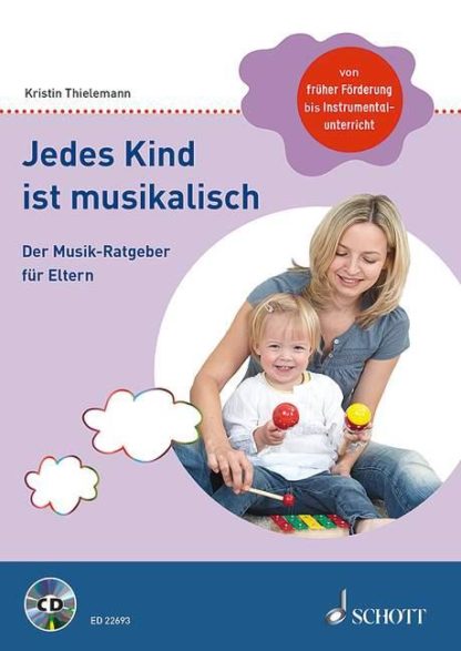 Jedes Kind ist musikalisch (mit CD)