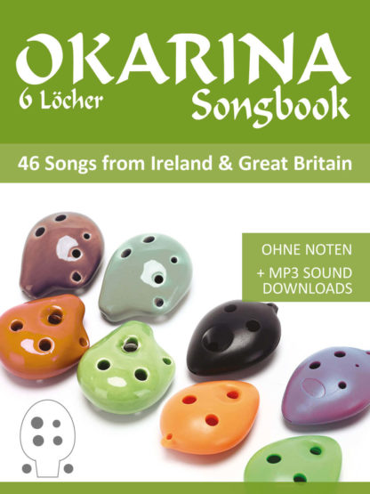 6-Loch Okarina Songbook - 46 Songs from Ireland & Great Britain