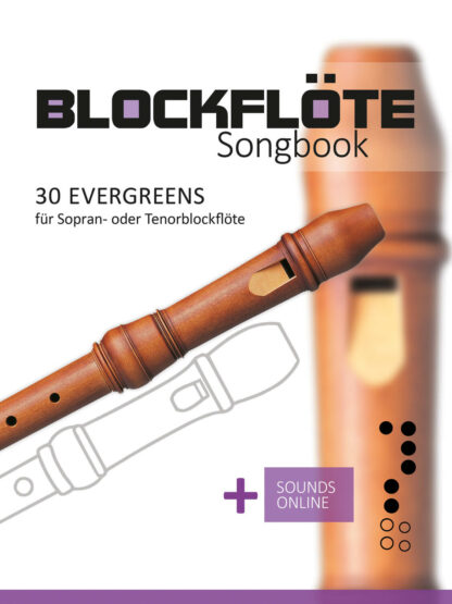 30 Evergreens für die Blockflöte - Songbook für die Sopran- oder Tenorblockflöte eBook