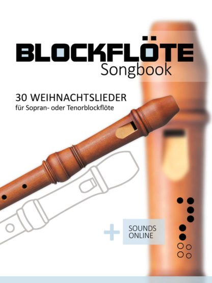Weihnachtslieder - Songbook für die Sopran- oder Tenorblockflöte - eBook