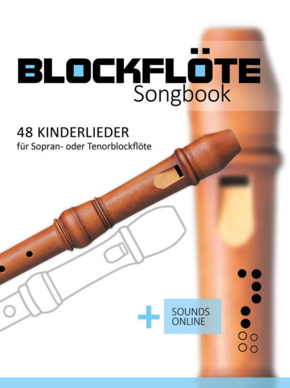 Kinderlieder - Songbook für die Sopran- oder Tenorblockflöte