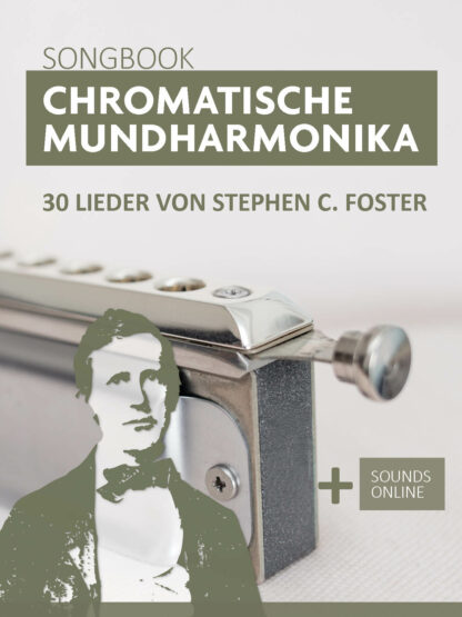 30 Lieder von Stephen C. Foster für chrom. Mundharmonika