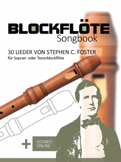 30 Lieder von Stephen C. Foster für die Blockflöte