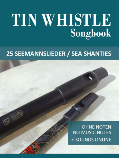 Tin Whistle Songbook – 25 Seemannslieder / Sea Shanties