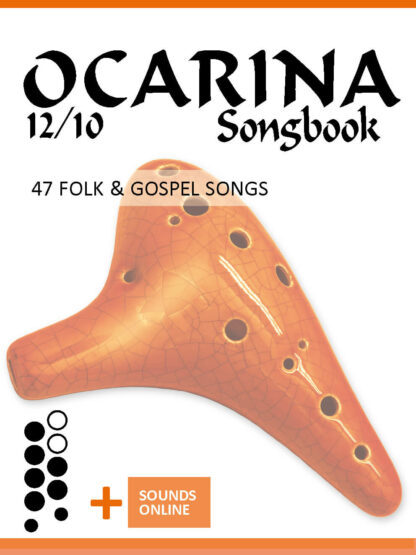 Ocarina 12/10 Songbook – 47 Folk & Gospel Songs – eBook