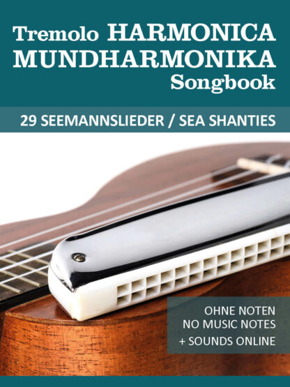 29 Seemannslieder / Sea Shanties für die Tremolo / Oktav Mundharmonika