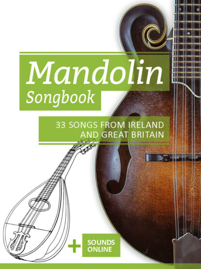 Mandolin Songbook – 33 Songs from Ireland and Great Britain