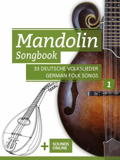 Mandolin Songbook – 33 deutsche Volkslieder – Band 1
