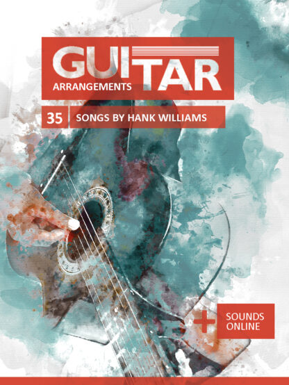 Guitar Arrangements – 35 Songs by Hank Williams