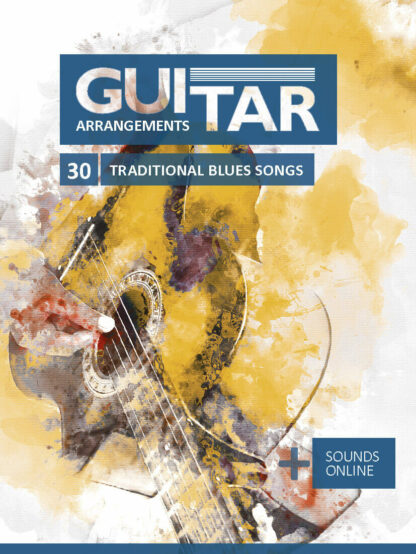 Guitar Arrangements – 30 traditional Blues songs