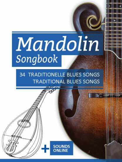 Mandolin Songbook – 34 traditionelle Blues Songs