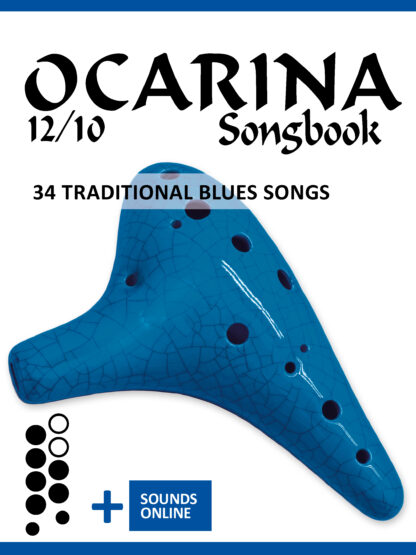 Ocarina 12/10 Songbook – 34 traditional Blues Songs