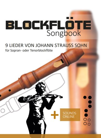 9 Lieder von Johann Strauss Sohn für die Blockflöte