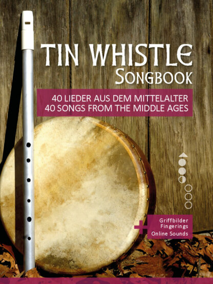 40 Lieder aus dem Mittelalter für die Tin Whistle