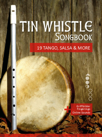 19 Tangos, Salsas & More für die Tin Whistle