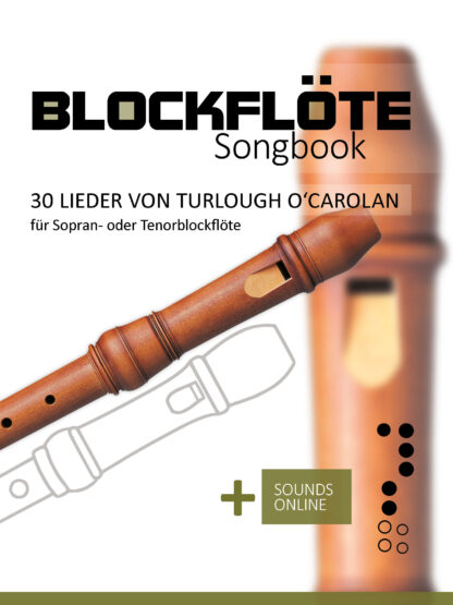 30 Lieder von Turlough O’Carolan für Sopranblockflöte – eBook