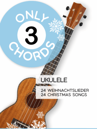 Only 3 Chords - Ukulele - 24 Weihnachtslieder / 24 Christmas Songs