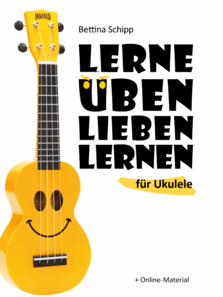 "Lerne üben lieben lernen" für Ukulele
