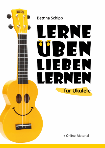 "Lerne üben lieben lernen" für Ukulele