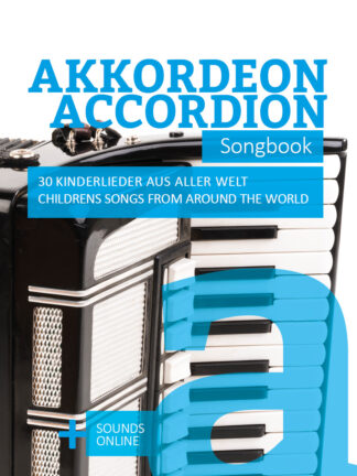 Akkordeon Songbook - 30 Kinderlieder aus aller Welt