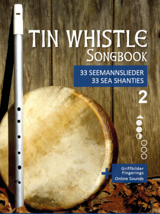 33 Seemannslieder aus aller Welt für Tin Whistle - Band 2