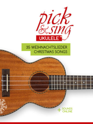 pick & sing - Ukulele - 35 Weihnachtslieder / Christmas Songs
